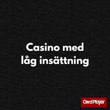 Casino med Låg Insättning - En Guide till Smarta Spelalternativ
