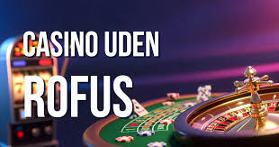 Casino Sider Uden ROFUS - Dine Bedste Valgmuligheder